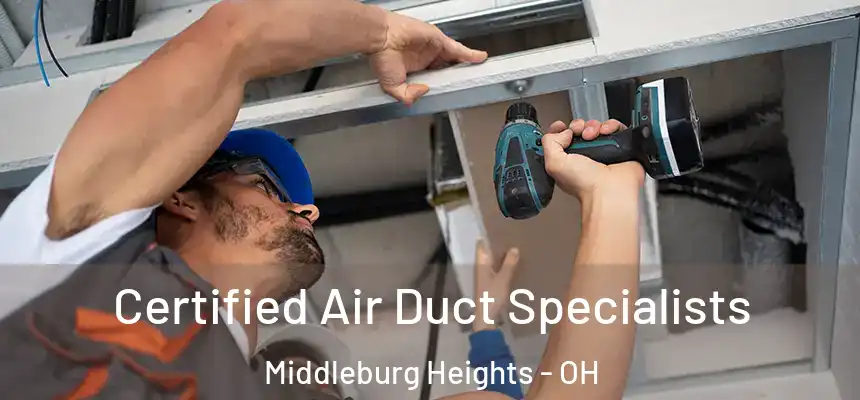  Certified Air Duct Specialists Middleburg Heights - OH
