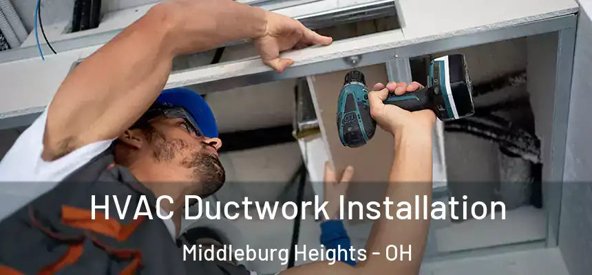  HVAC Ductwork Installation Middleburg Heights - OH